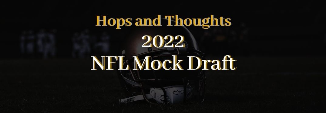 Helmet on a Field with Hops and Thoughts 2022 NFL Mock Draft Text